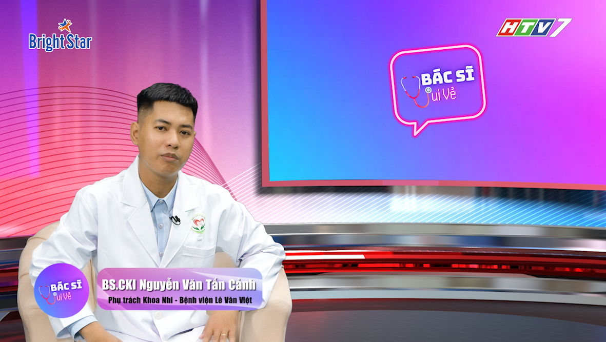 Bác sĩ vui vẻ BS.CKI Nguyễn Văn Tấn Cảnh “giải mã” những sai lầm khi con sốt